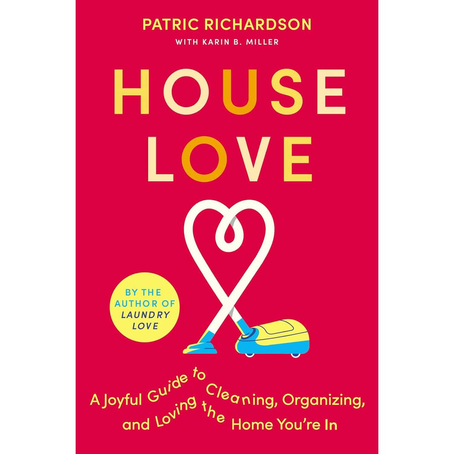 "House Love" Book Hardcover – Signed & Inscribed by Patric