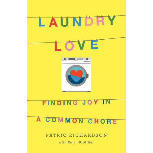 Laundry Love Book Patric Richardson - The Laundry Guy - The Laundry Evangelist